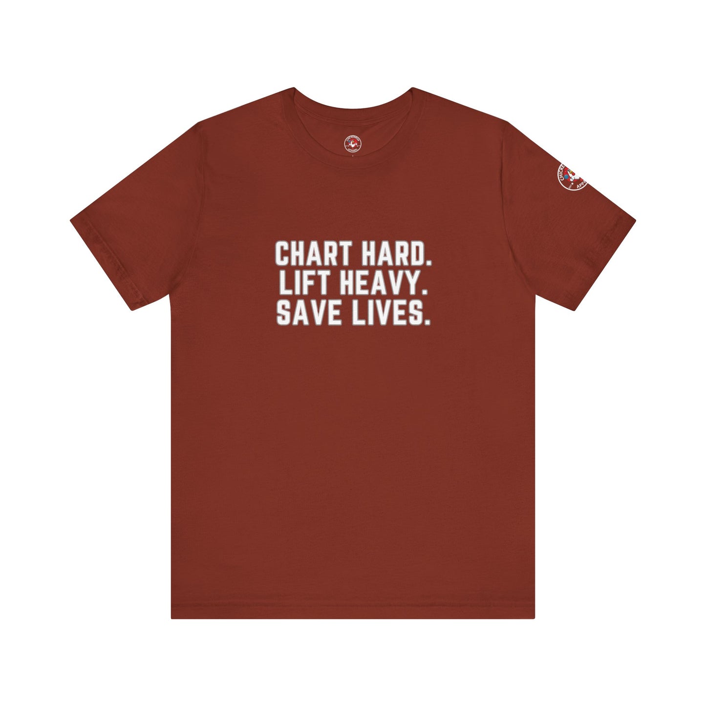 Chart Hard. Lift Heavy. Save Lives. –Nurses Code Sass Men’s Tee