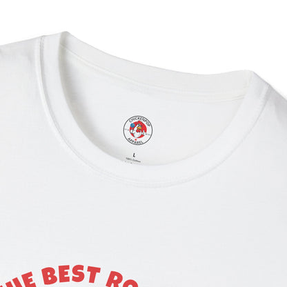 🐔 The Best Rooster Tee    "They're ALL saying it." Cock-a-Doodle-Don Unisex T-shirt
