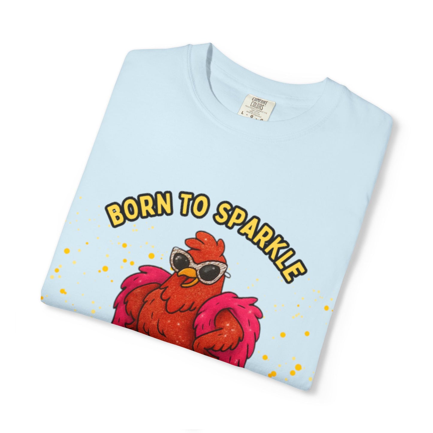 Pride LGBTQ Born to Sparkle Rooster T-Shirt — Hatched to Slay Graphic Tee