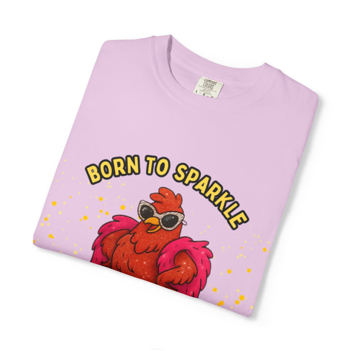 Pride LGBTQ Born to Sparkle Rooster T-Shirt — Hatched to Slay Graphic Tee