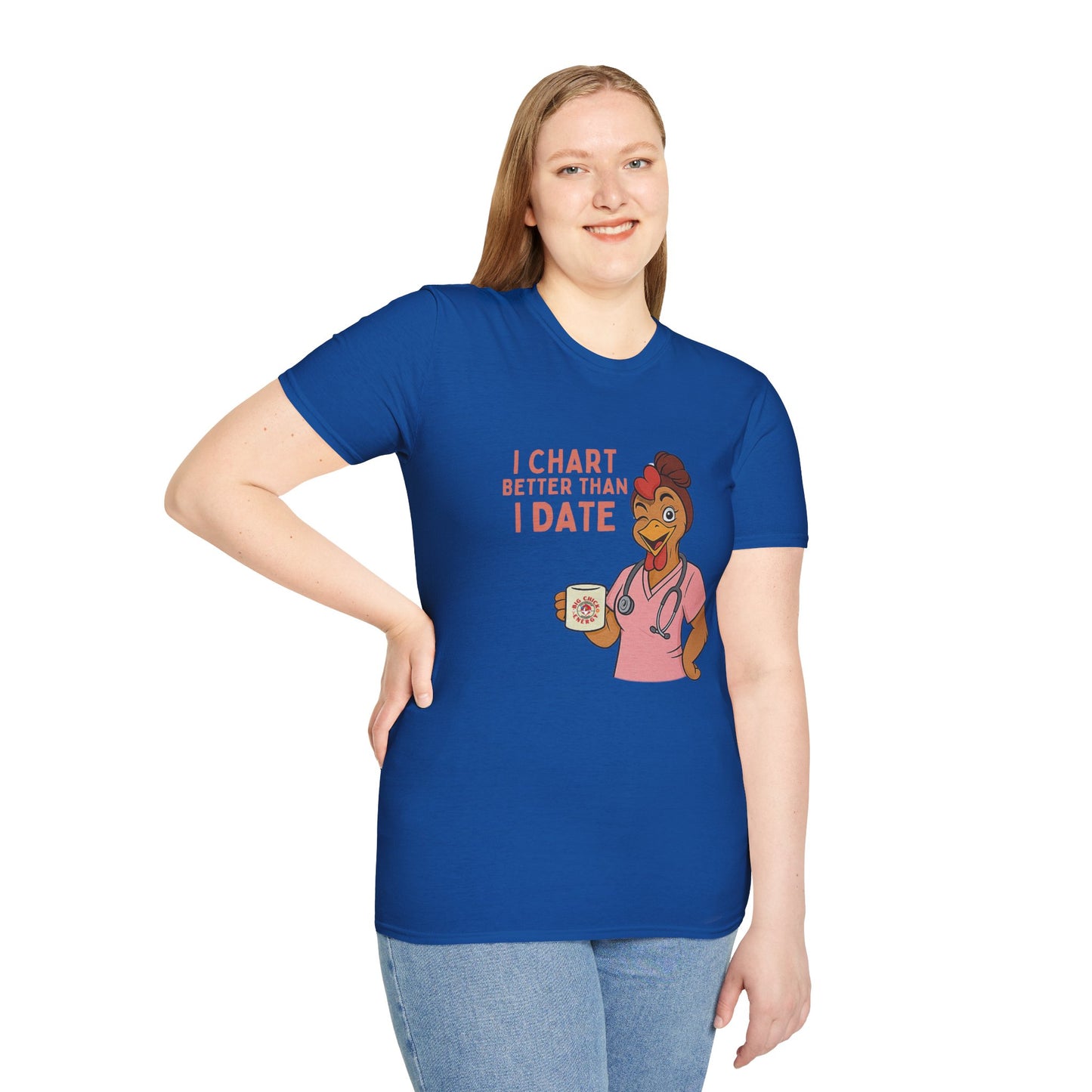I Chart Better Than I Date Nurse Shirt | Funny Chicken RN Tee | Healthcare Worker Gift