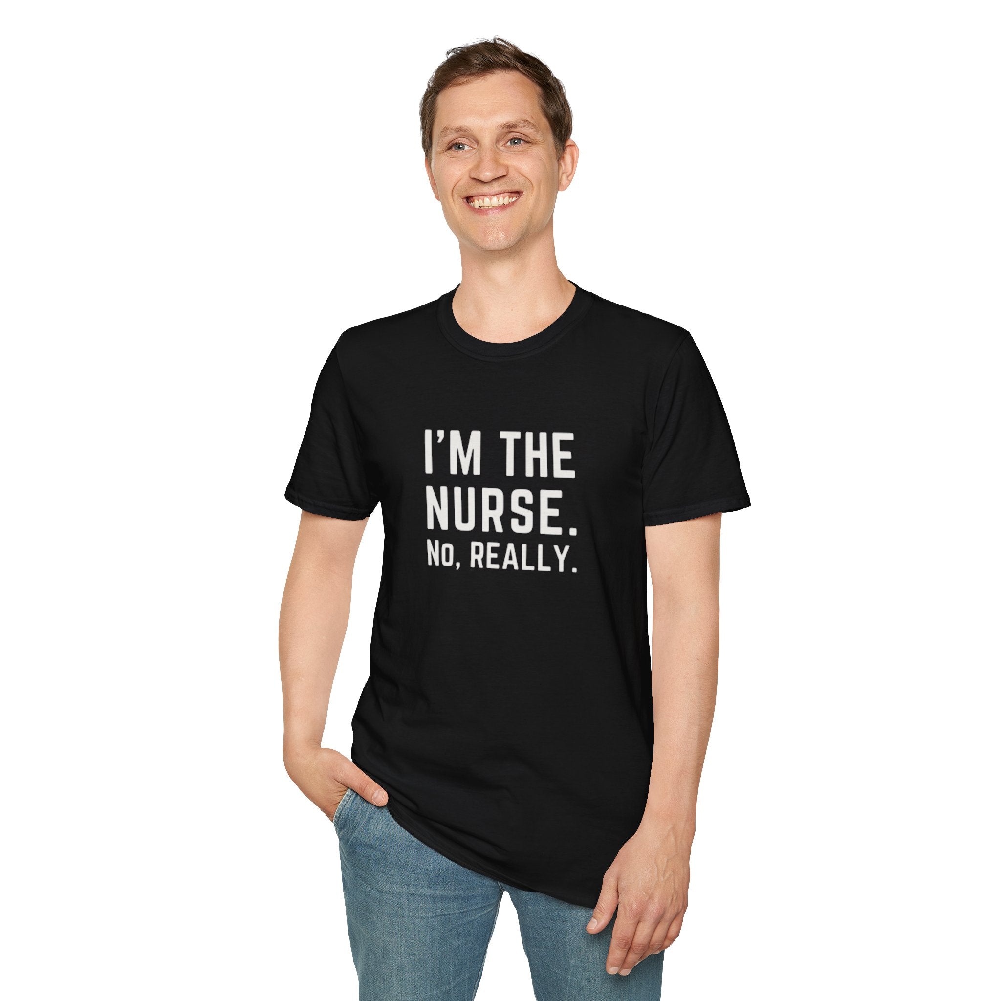 I'M THE NURSE. NO, REALLY. Shirt | Funny RN Identity Tee | Code Sass Healthcare Humor Gift