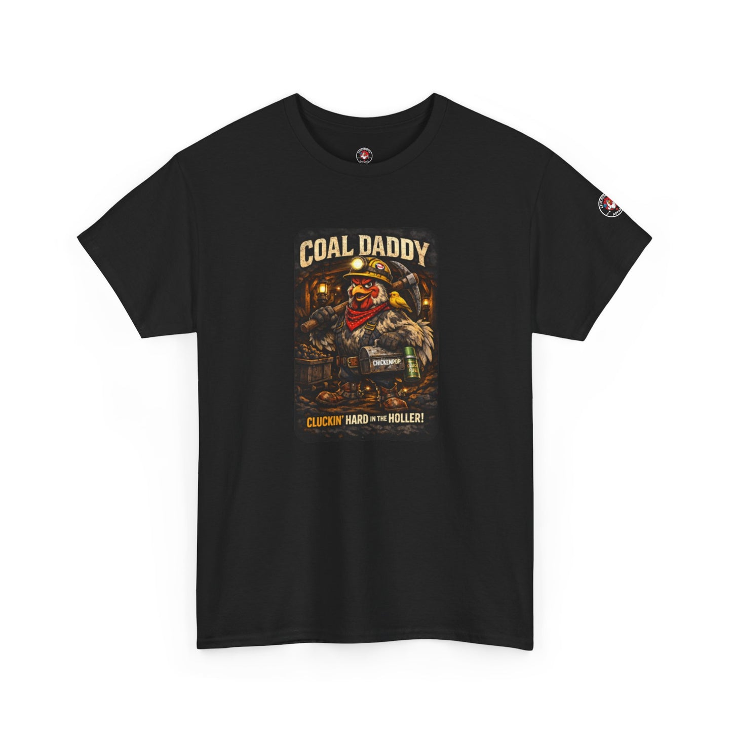 Coal Daddy “Cluckin’ Hard in the Holler” T-Shirt – Coop Daddy Underground Edition Black Graphic Tee | ChickenPop Apparel