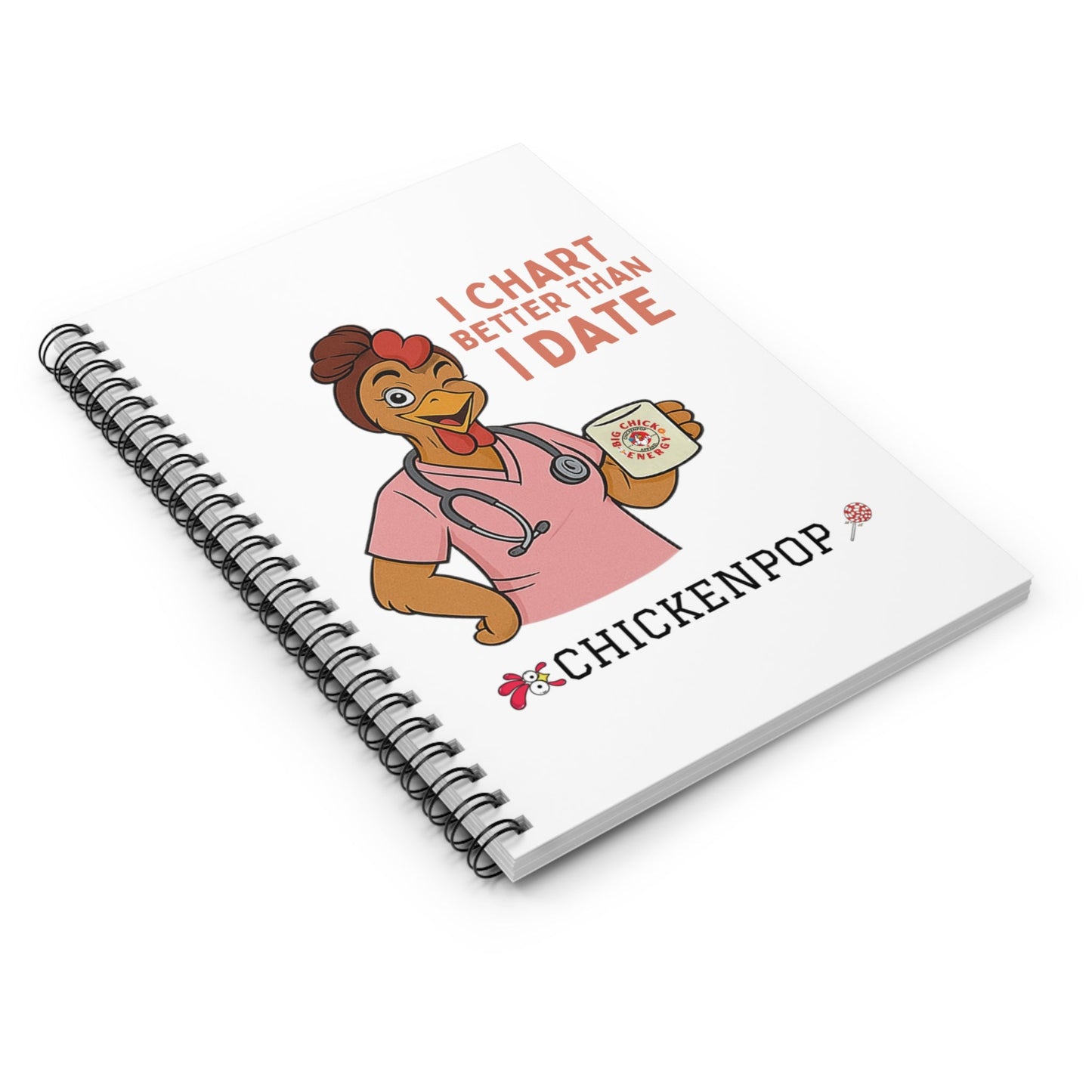 I Chart Better Than I Date - Funny Nurse Notebook | 6x8 Spiral Journal for Medical Pros