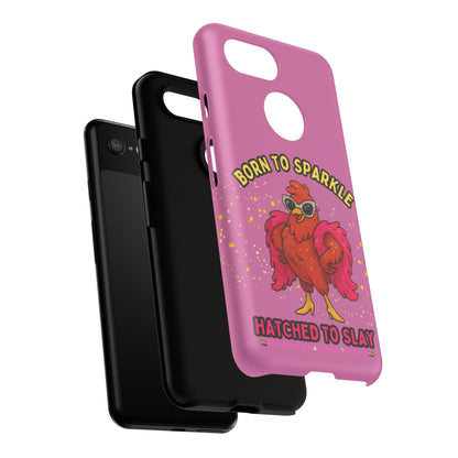 Phone Case - Born to Sparkle Hatched to Slay Logo Design