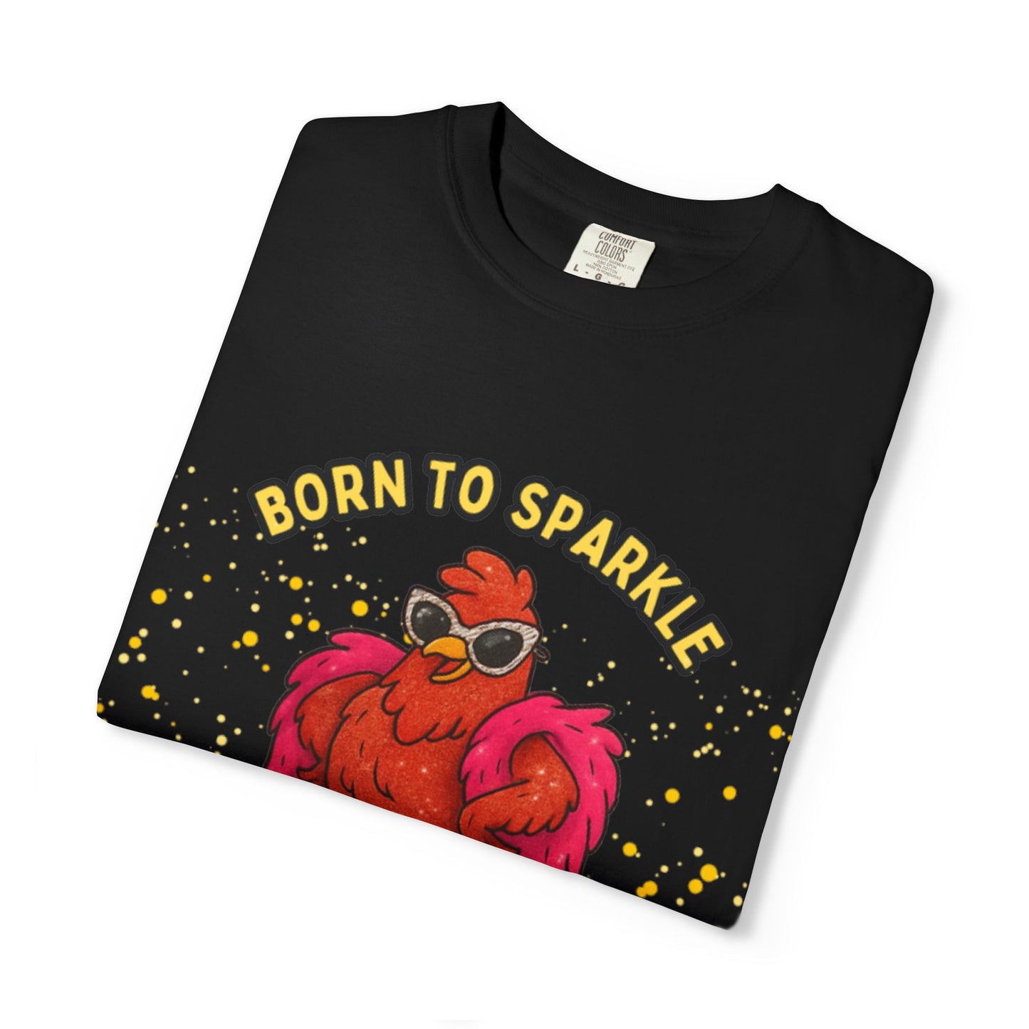 Pride LGBTQ Born to Sparkle Rooster T-Shirt — Hatched to Slay Graphic Tee