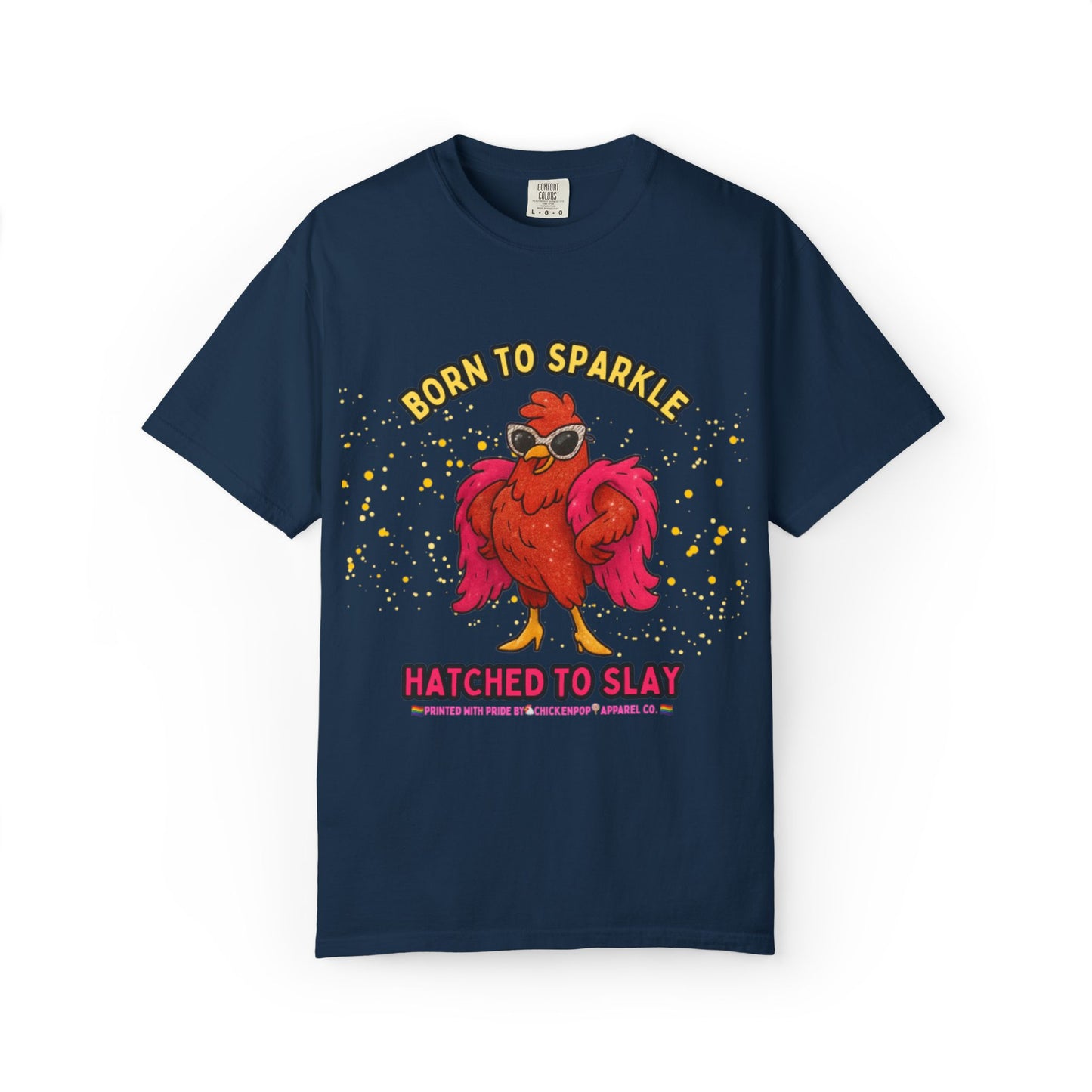 Pride LGBTQ Born to Sparkle Rooster T-Shirt — Hatched to Slay Graphic Tee