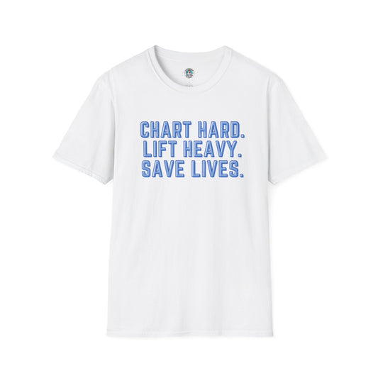 Chart Hard. Lift Heavy. Save Lives. Nurse Tee | Funny Fitness Healthcare Worker Shirt | Gym RN Apparel