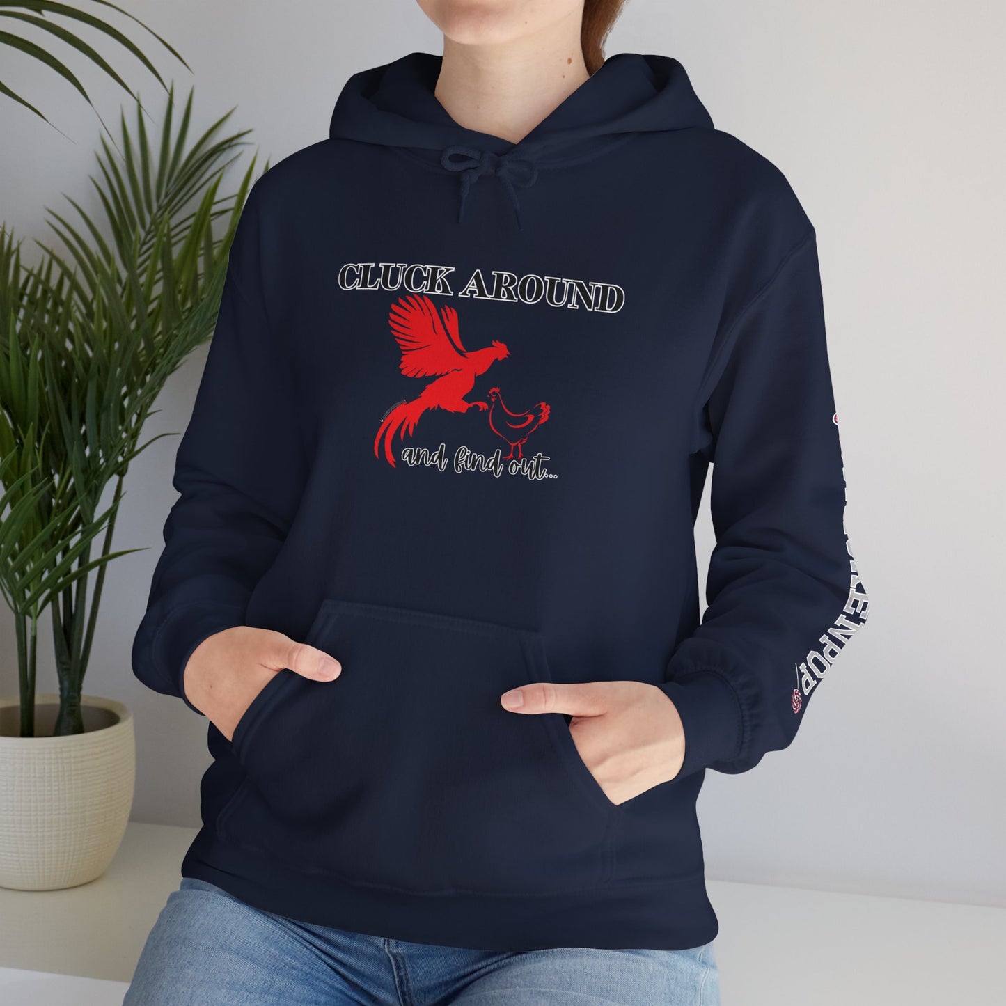 Cluck Around and Find Out Hoodie – Naughty Funny Chicken Hoodie with ChickenPop Logo Sleeve | Bold Unisex Graphic Sweatshirt