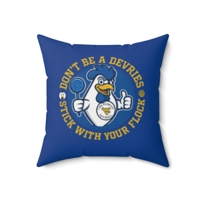Don't Be A Devries Spun Polyester Square Pillow Blue