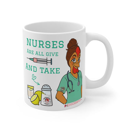 Nurses Are All Give and Take Mug – Funny Nurse Coffee Cup with Sassy Chicken Nurse | 11oz Ceramic, Dishwasher & Microwave Safe