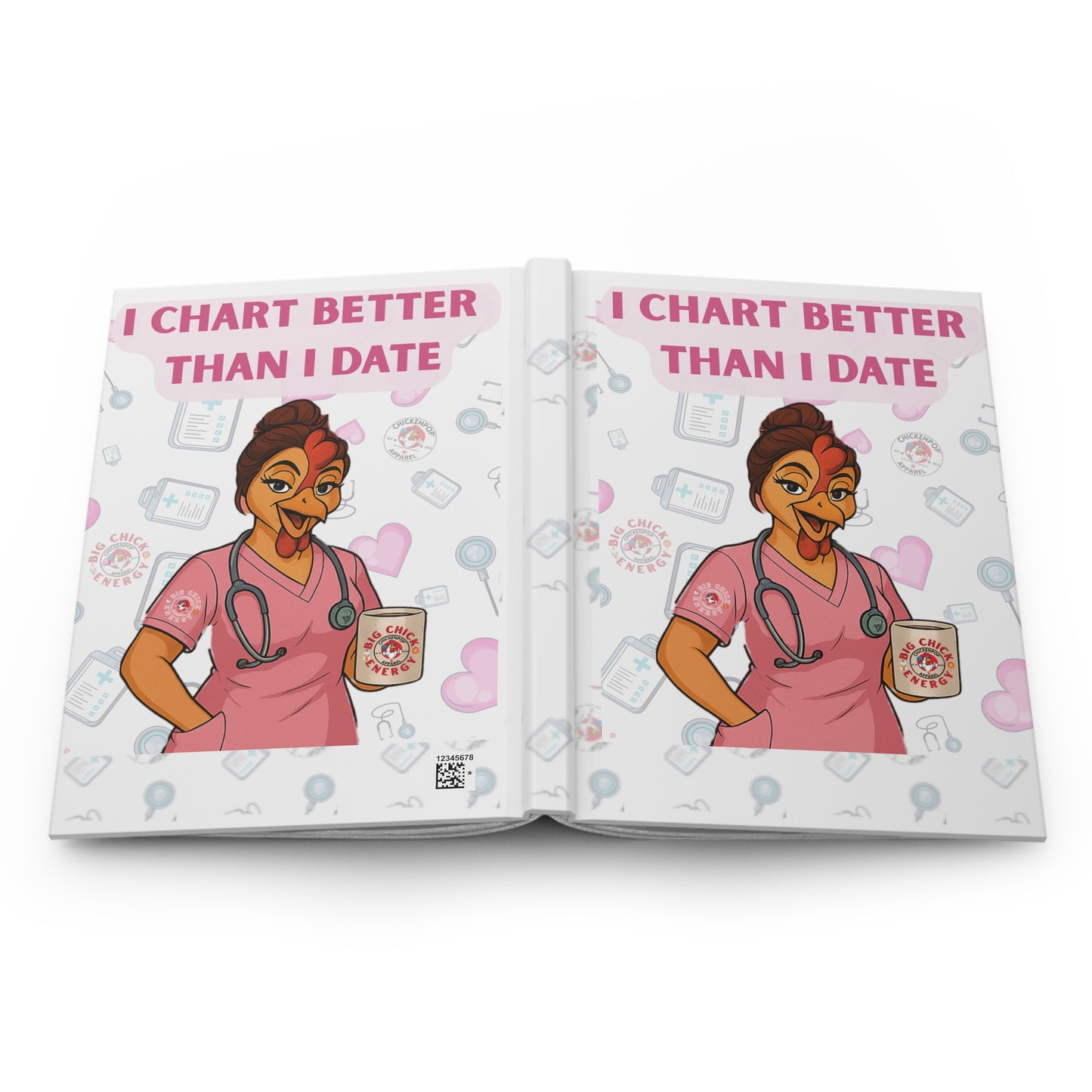 Code Sass™ “I Chart Better Than I Date” Hardcover Journal – Funny Nurse Notebook, Medical Humor Writing Journal