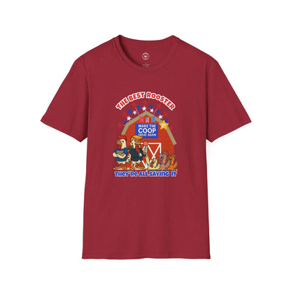 🐔 The Best Rooster Tee    "They're ALL saying it." Cock-a-Doodle-Don Unisex T-shirt