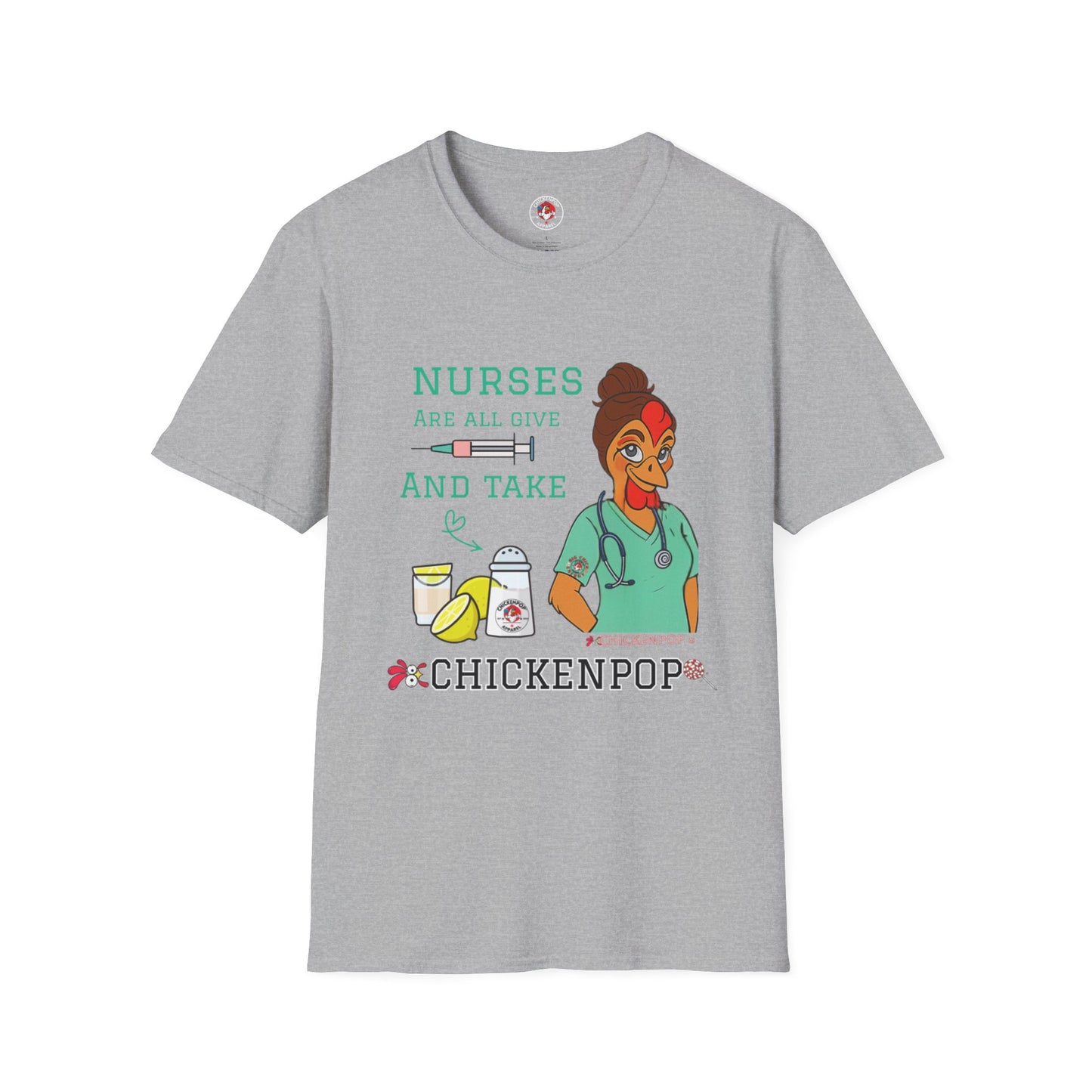 Funny Nurse T-Shirt – “Nurses Are All Give and Take” | Code Sass Chicken Nurse Tee | Unisex Fit