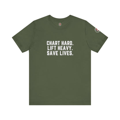 Chart Hard. Lift Heavy. Save Lives. –Nurses Code Sass Men’s Tee