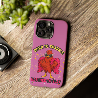 Phone Case - Born to Sparkle Hatched to Slay Logo Design