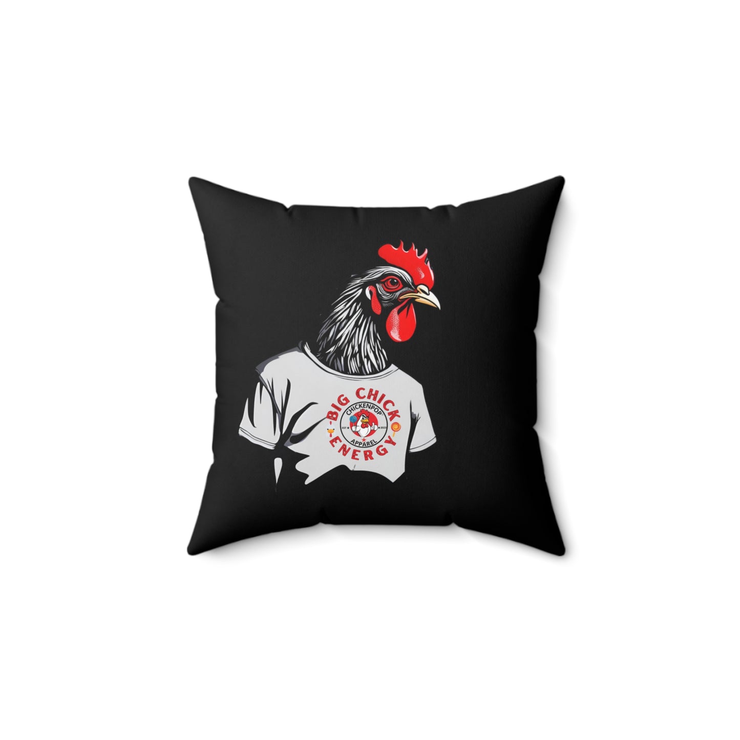 Big Chick Energy Spun Polyester Square Pillow