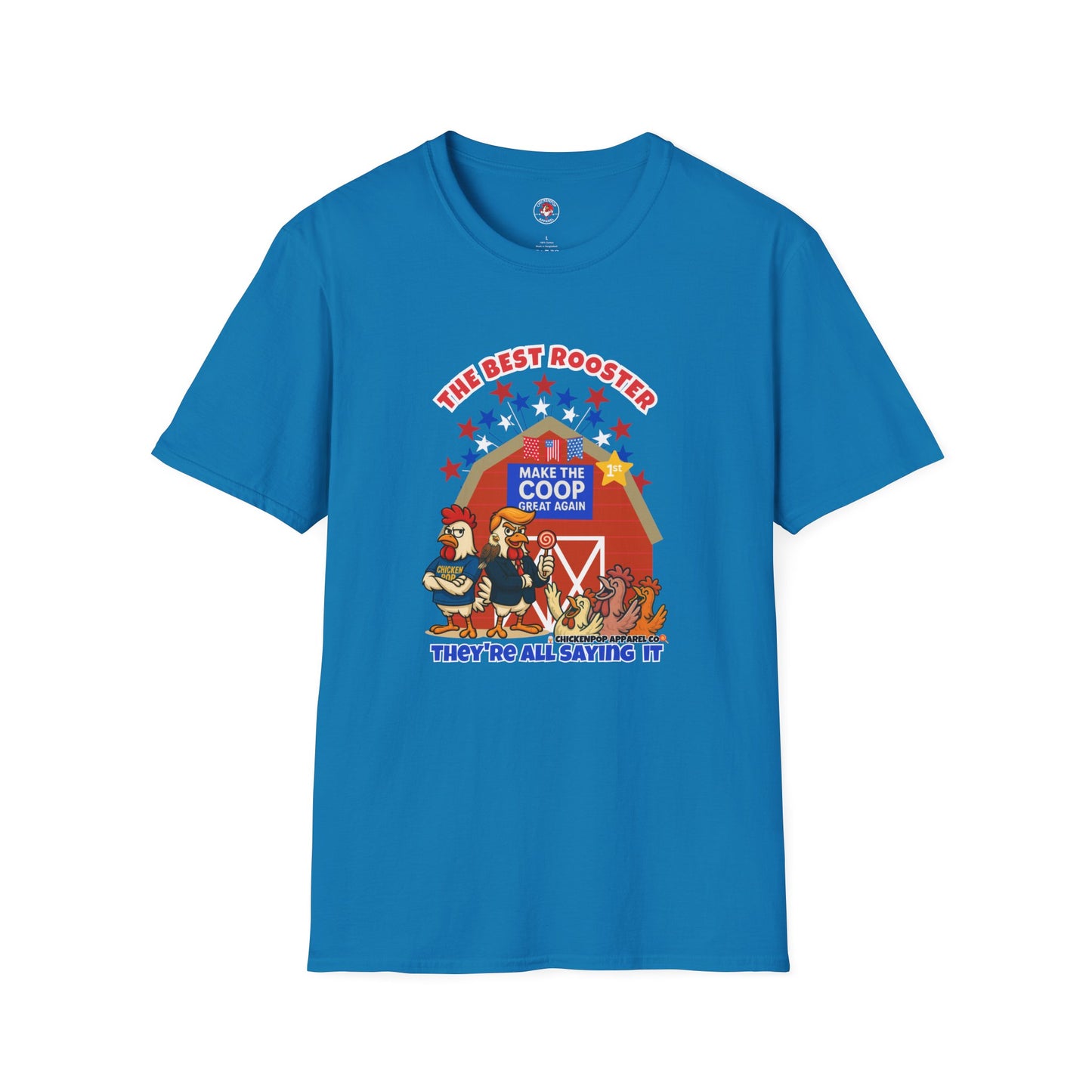 🐔 The Best Rooster Tee    "They're ALL saying it." Cock-a-Doodle-Don Unisex T-shirt