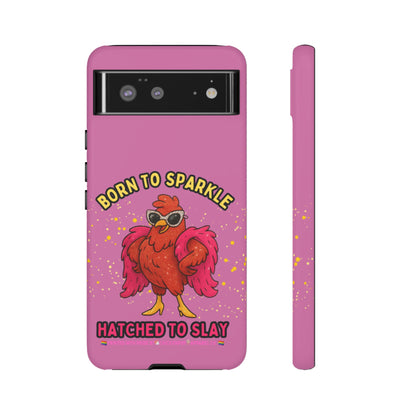 Phone Case - Born to Sparkle Hatched to Slay Logo Design