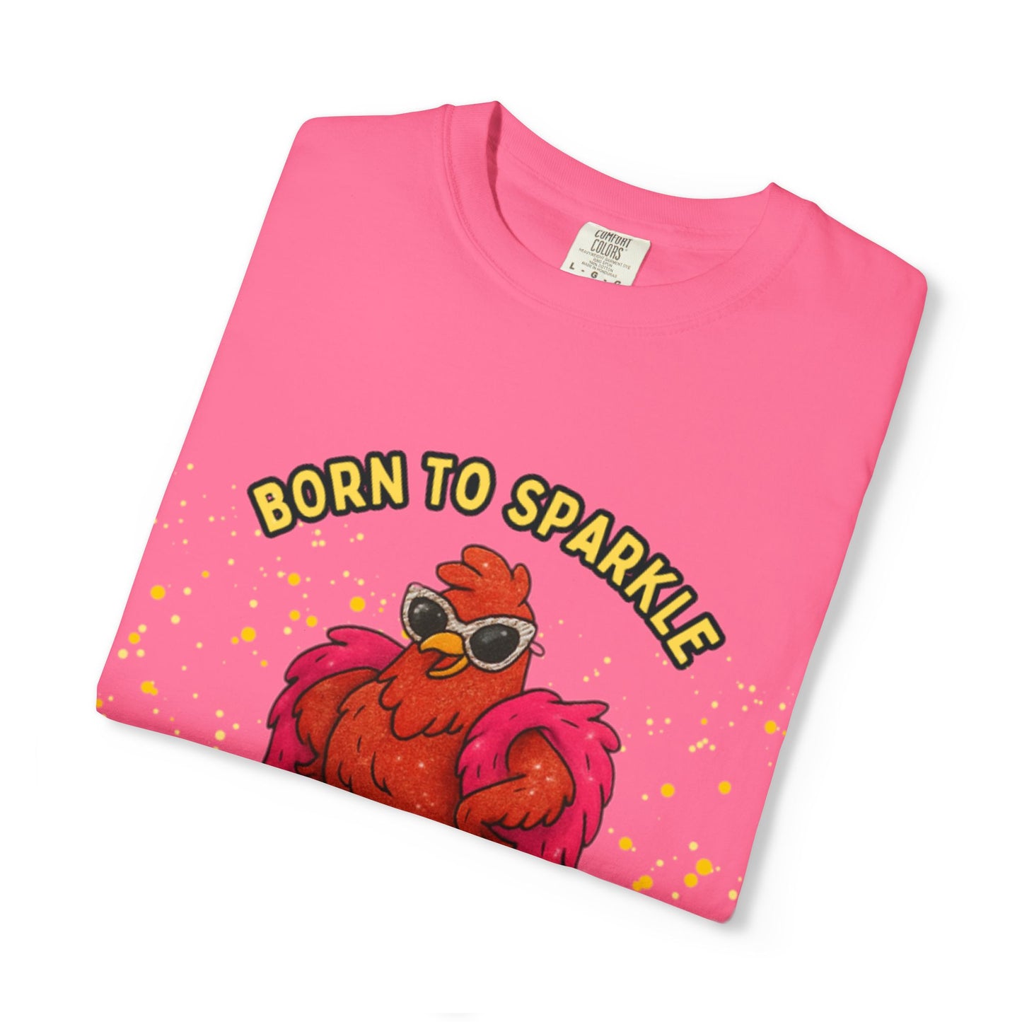 Pride LGBTQ Born to Sparkle Rooster T-Shirt — Hatched to Slay Graphic Tee
