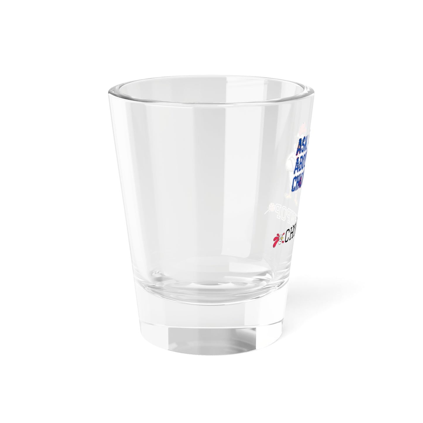 Ask Me About My Chicken Shot Glass – The Only Icebreaker You’ll Ever Need