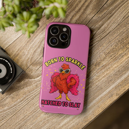 Phone Case - Born to Sparkle Hatched to Slay Logo Design
