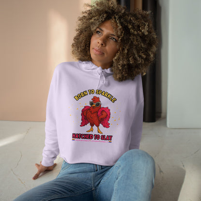 Glitter Chick Crop Hoodie - Born to Sparkle and Hatched to Slay - Pride Month Collection