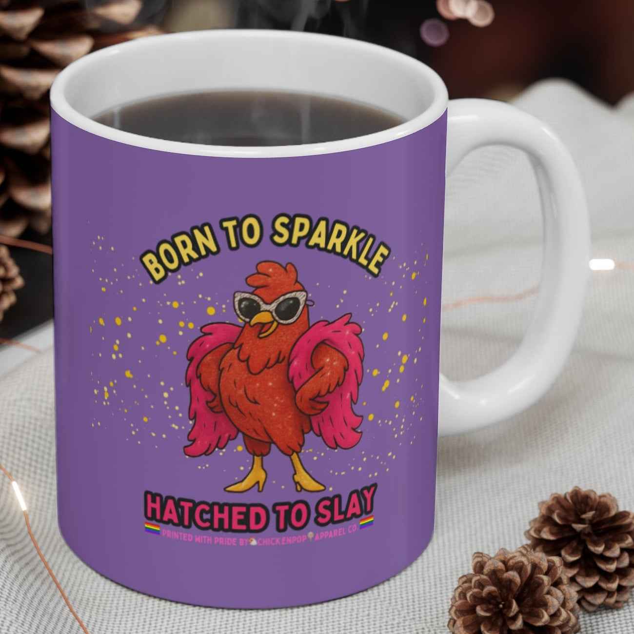 Born to Sparkle Hatched to Slay Mug – Funny Sassy Rooster Coffee Mug | ChickenPop Apparel 11oz Ceramic Cup