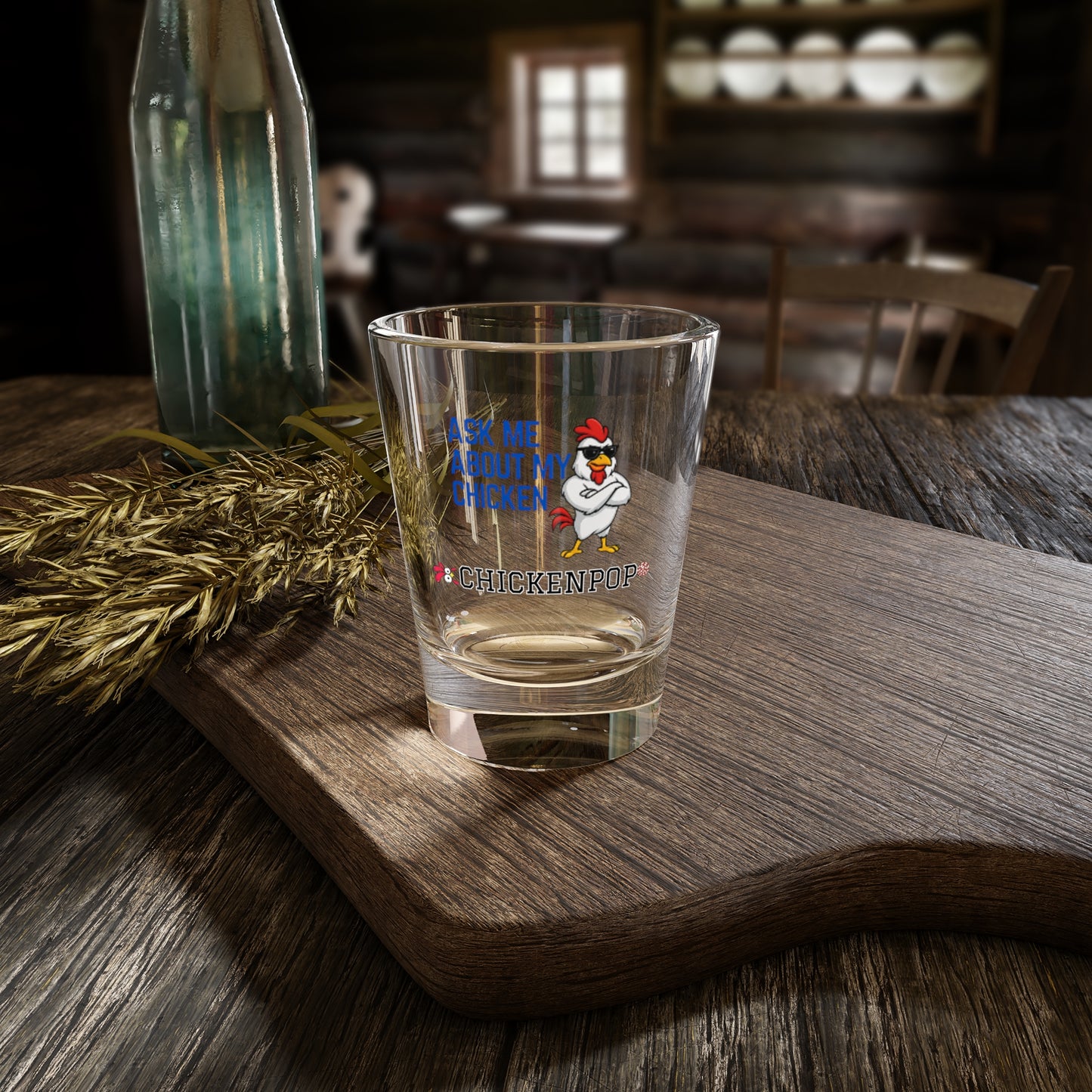 Ask Me About My Chicken Shot Glass – The Only Icebreaker You’ll Ever Need