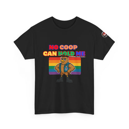 No Coop Can Hold Me – Theym Hen Unisex Pride Tee