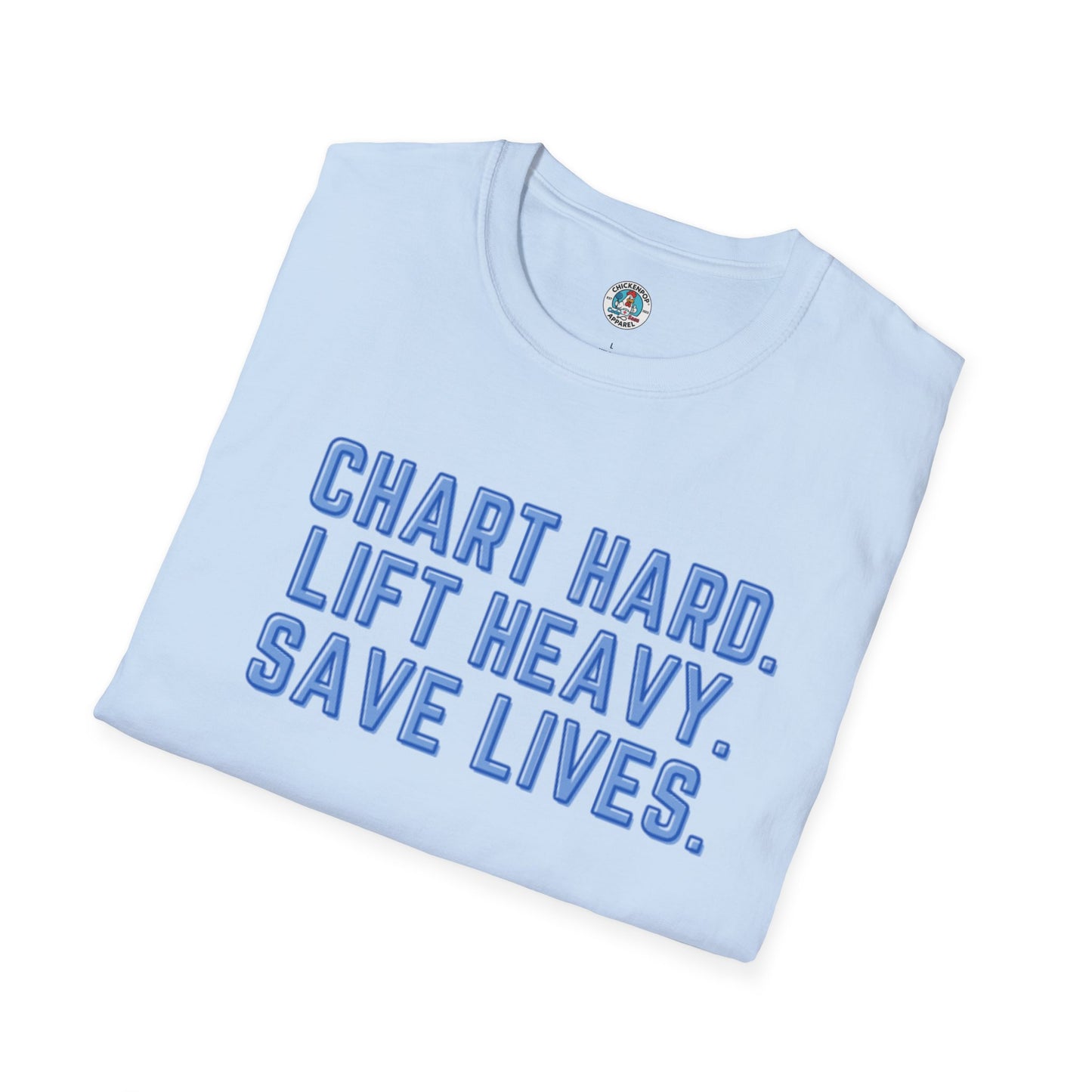 Chart Hard. Lift Heavy. Save Lives. Nurse Tee | Funny Fitness Healthcare Worker Shirt | Gym RN Apparel
