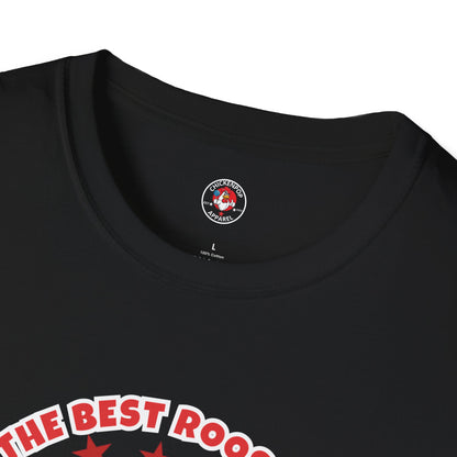 🐔 The Best Rooster Tee    "They're ALL saying it." Cock-a-Doodle-Don Unisex T-shirt