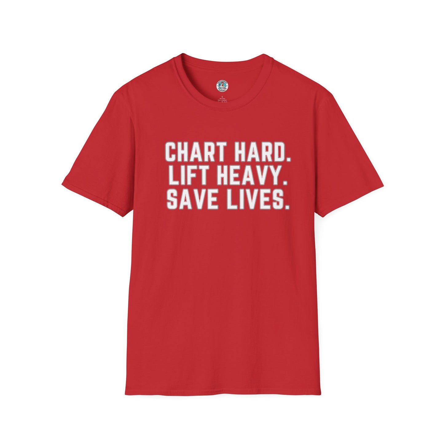 Chart Hard. Lift Heavy. Save Lives. Nurse Tee | Funny Fitness Healthcare Worker Shirt | Gym RN Apparel