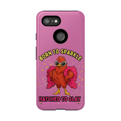 Phone Case - Born to Sparkle Hatched to Slay Logo Design