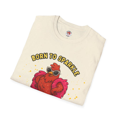 Born to Sparkle 💎 Unisex Tee – Shine Loud, Laugh Hard, Sparkle Always