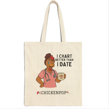 Nurse's Humor Tote Bag - I Chart Better Than I Date - Perfect Gift for Healthcare Workers, Nurse Appreciation, Everyday Use