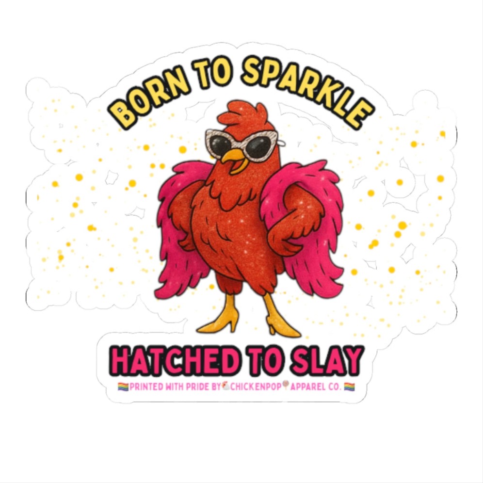 Born to Sparkle Kiss-Cut Stickers – Stick It Where It Shines