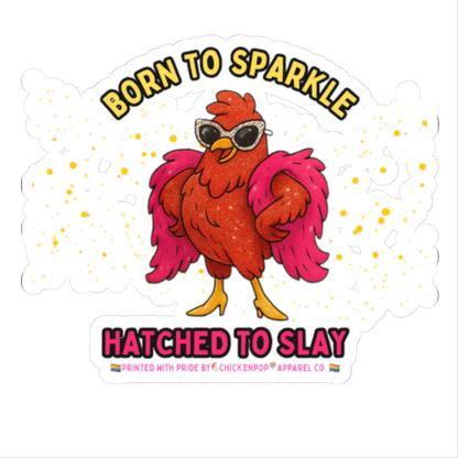 Born to Sparkle Kiss-Cut Stickers – Stick It Where It Shines