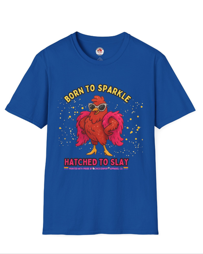 Born to Sparkle 💎 Unisex Tee – Shine Loud, Laugh Hard, Sparkle Always