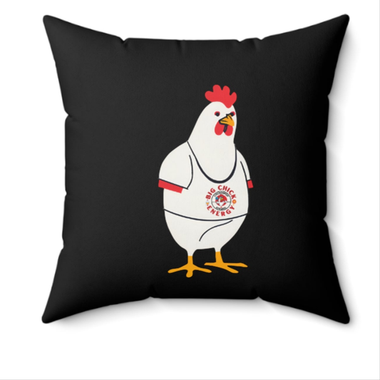 Big Chick Energy Big Chick Spun Polyester Square Pillow