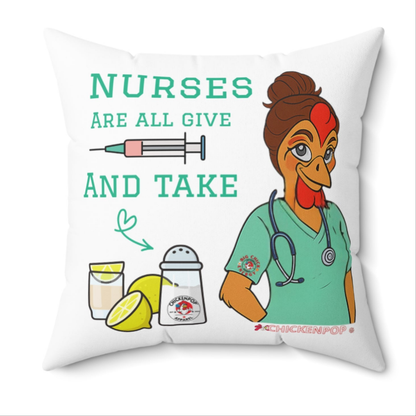 Nurse Appreciation Square Pillow - "Nurses Are All Give and Take"