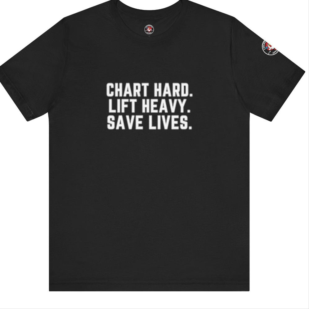 Chart Hard. Lift Heavy. Save Lives. –Nurses Code Sass Men’s Tee