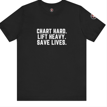 Chart Hard. Lift Heavy. Save Lives. –Nurses Code Sass Men’s Tee