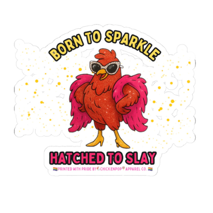 Born to Sparkle Kiss-Cut Stickers – Stick It Where It Shines