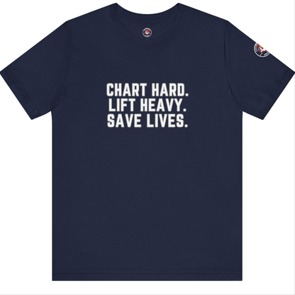 Chart Hard. Lift Heavy. Save Lives. –Nurses Code Sass Men’s Tee