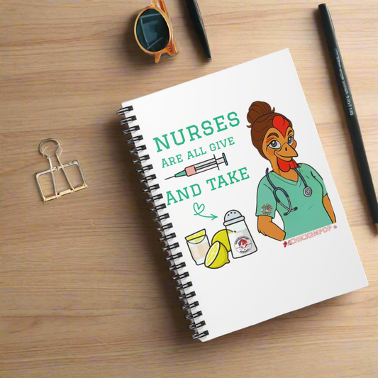 Nurses Are All Give and Take - Funny Nurse Notebook | 6x8 Spiral Journal for Medical Pros