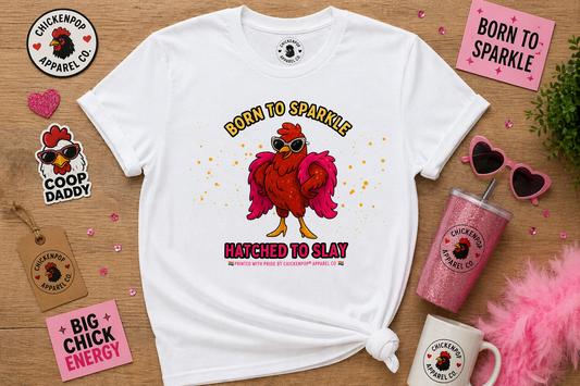 Pride LGBTQ Born to Sparkle Rooster T-Shirt — Hatched to Slay Graphic Tee