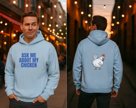 Ask Me About My Chicken T-Shirt | Funny Chicken Lover Graphic Hoodie | Unisex Farm Humor Shirt