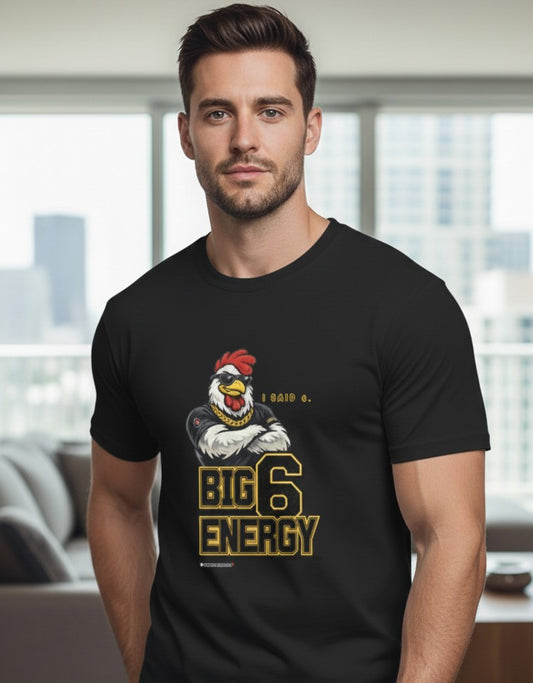 Big 6 Energy Tee – Team 6 | ChickenPop Apparel